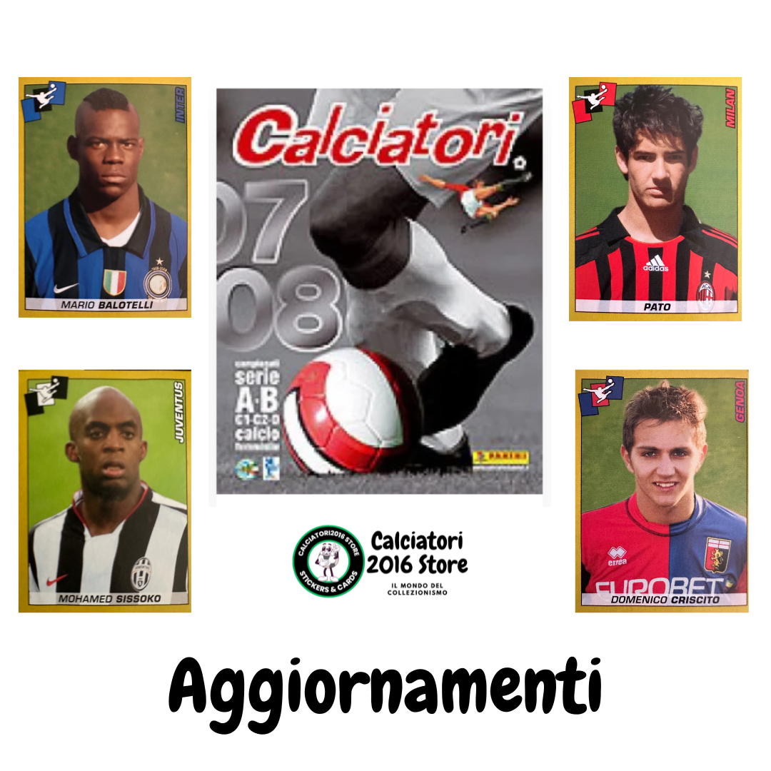 Calciatori Panini 2007/08 mancolista - Scegli figurina Aggiornamenti Parte 2