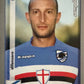 Calciatori Panini 2008/09 mancolista - Scegli figurina da 301 a 400