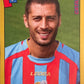 Calciatori Panini 2007/08 mancolista - Scegli figurina da 1 a 100