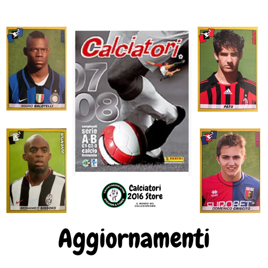 Calciatori Panini 2007/08 mancolista - Scegli figurina Aggiornamenti Parte 2