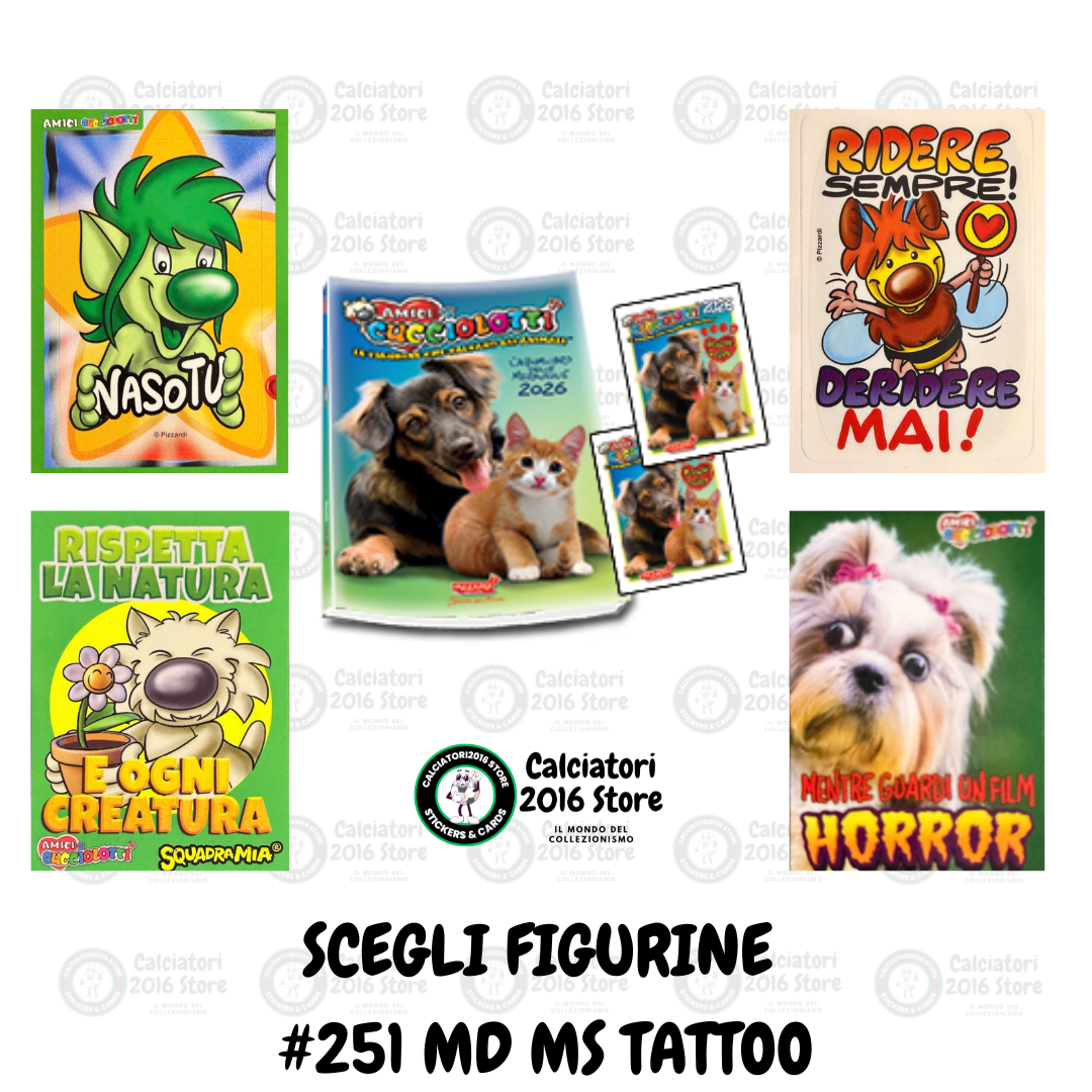 Amici Cucciolotti 2026 Pizzardi Editore - Figurine a scelta da 251 a 460 MD MS Tattoo