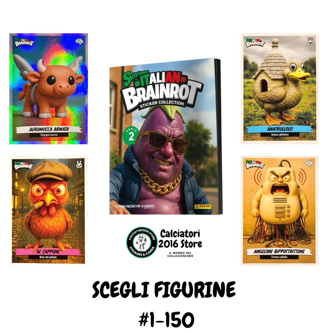 Italian Brainrot Serie 2 Sticker collection Panini - Figurine a Scelta 1-150