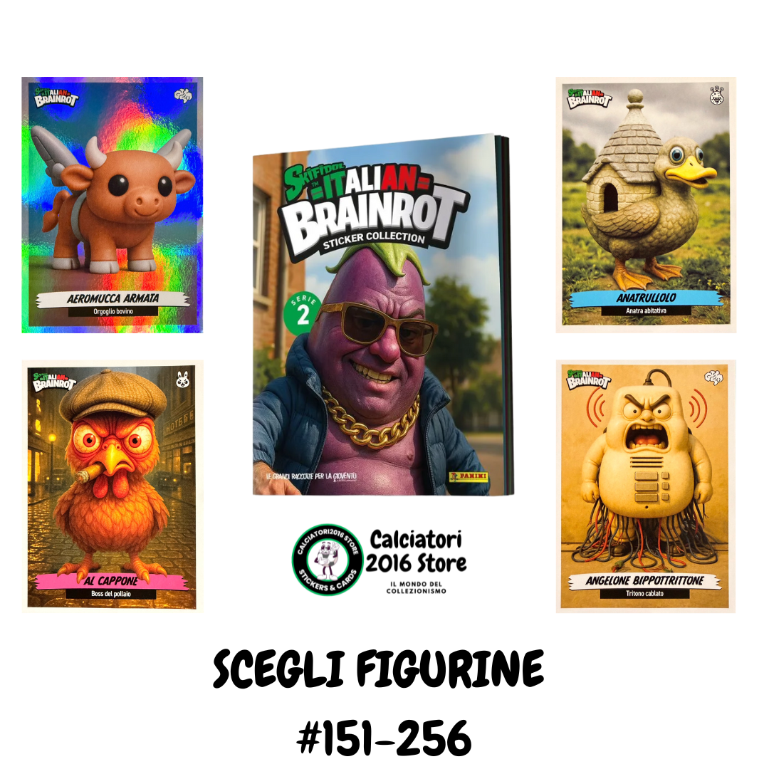 Italian Brainrot Serie 2 Sticker collection Panini - Figurine a Scelta 151-256