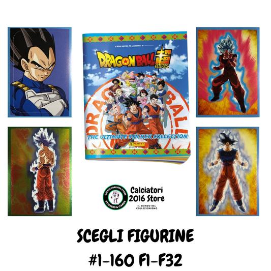 Dragon Ball Super Panini - Figurine a Scelta 1-160 F1-F32