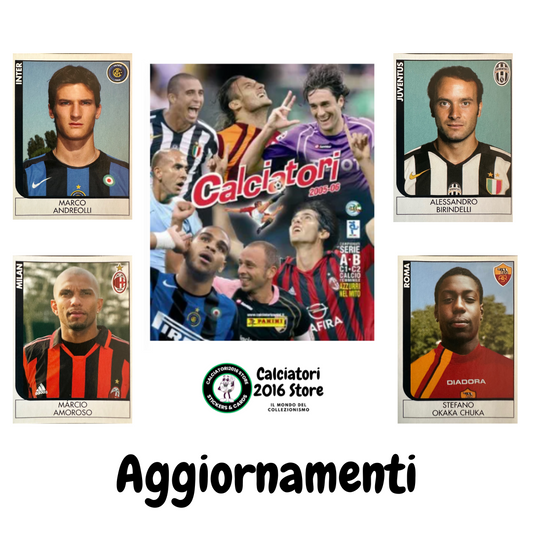 Calciatori Panini 2005/06 mancolista Scegli figurina Aggiornamenti Parte 1