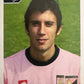 Calciatori Panini 2004/05 mancolista Scegli figurina da 301 a 400