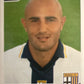 Calciatori Panini 2004/05 mancolista Scegli figurina da 301 a 400