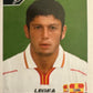 Calciatori Panini 2004/05 mancolista Scegli figurina da 201 a 300