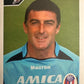 Calciatori Panini 2004/05 mancolista Scegli figurina da 1 a 100