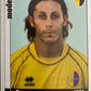 Calciatori Panini 2006/07 mancolista Scegli figurina da 601 a 700