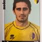 Calciatori Panini 2006/07 mancolista Scegli figurina da 601 a 700