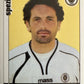 Calciatori Panini 2006/07 mancolista Scegli figurina da 701 a 800