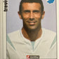 Calciatori Panini 2006/07 mancolista Scegli figurina da 701 a 800