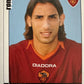Calciatori Panini 2006/07 mancolista Scegli figurina Aggiornamenti Parte 1