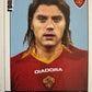 Calciatori Panini 2006/07 mancolista Scegli figurina Aggiornamenti Parte 1