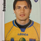 Calciatori Panini 2006/07 mancolista Scegli figurina Aggiornamenti Parte 2