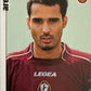 Calciatori Panini 2006/07 mancolista Scegli figurina Aggiornamenti Parte 2