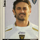 Calciatori Panini 2006/07 mancolista Scegli figurina Aggiornamenti Parte 2