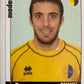 Calciatori Panini 2006/07 mancolista Scegli figurina Aggiornamenti Parte 2