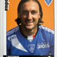 Calciatori Panini 2006/07 mancolista Scegli figurina Aggiornamenti Parte 1