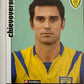Calciatori Panini 2006/07 mancolista Scegli figurina Aggiornamenti Parte 1