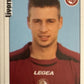 Calciatori Panini 2006/07 mancolista Scegli figurina da 201 a 300