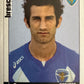 Calciatori Panini 2006/07 mancolista Scegli figurina da 501 a 600