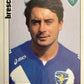 Calciatori Panini 2006/07 mancolista Scegli figurina da 501 a 600