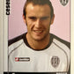 Calciatori Panini 2006/07 mancolista Scegli figurina da 501 a 600