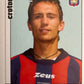 Calciatori Panini 2006/07 mancolista Scegli figurina da 501 a 600