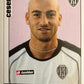 Calciatori Panini 2006/07 mancolista Scegli figurina da 501 a 600