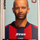 Calciatori Panini 2006/07 mancolista Scegli figurina da 501 a 600