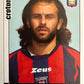 Calciatori Panini 2006/07 mancolista Scegli figurina da 501 a 600