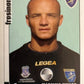 Calciatori Panini 2006/07 mancolista Scegli figurina da 501 a 600