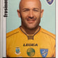 Calciatori Panini 2006/07 mancolista Scegli figurina da 501 a 600