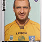 Calciatori Panini 2006/07 mancolista Scegli figurina da 501 a 600