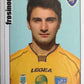Calciatori Panini 2006/07 mancolista Scegli figurina da 501 a 600