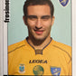 Calciatori Panini 2006/07 mancolista Scegli figurina da 501 a 600