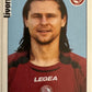 Calciatori Panini 2006/07 mancolista Scegli figurina da 201 a 300