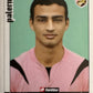 Calciatori Panini 2006/07 mancolista Scegli figurina da 201 a 300