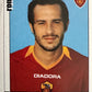 Calciatori Panini 2006/07 mancolista Scegli figurina da 301 a 400