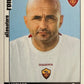 Calciatori Panini 2006/07 mancolista Scegli figurina da 301 a 400