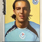 Calciatori Panini 2006/07 mancolista Scegli figurina da 401 a 500