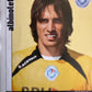 Calciatori Panini 2006/07 mancolista Scegli figurina da 401 a 500