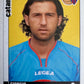 Calciatori Panini 2006/07 mancolista Scegli figurina da 1 a 100