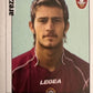 Calciatori Panini 2006/07 mancolista Scegli figurina da 401 a 500