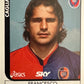 Calciatori Panini 2005/06 mancolista Scegli figurina da 1 a 100