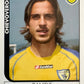 Calciatori Panini 2005/06 mancolista Scegli figurina da 1 a 100