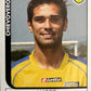 Calciatori Panini 2005/06 mancolista Scegli figurina da 1 a 100