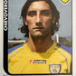 Calciatori Panini 2005/06 mancolista Scegli figurina da 1 a 100
